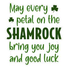 May Every Petal on the Shamrock Bring You Joy and Good Luck Sentiment