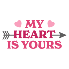 My Heart is Yours Valentine Sentiment