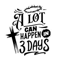A lot can happen in 3 days