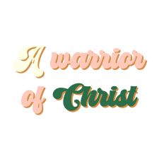 A warrior of Christ