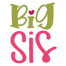 Sweet Big Sis SVG Cut File
