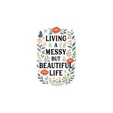 Messy Beautiful Life 3in Sticker