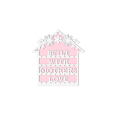 "built with mother's love" pop out petals wall art