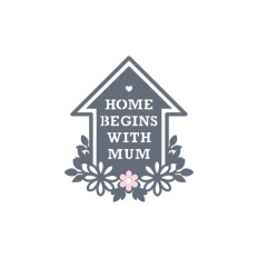 home begins with mum