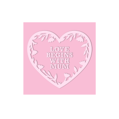 love begins with mum