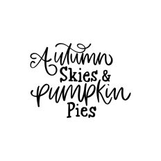 Autumn Skies and Pumpkin Pies