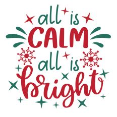 All is Calm All is Bright Christmas Quote