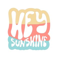 Hey Sunshine