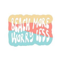 Beach More Worry Less
