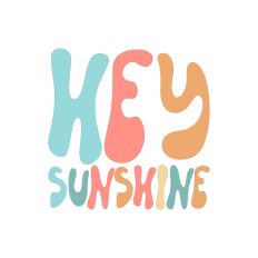 Hey Sunshine