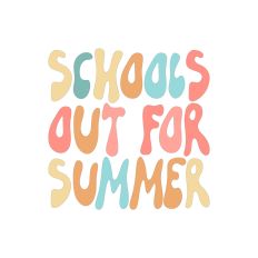 Schools Out For Summer