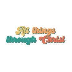 All things through Christ
