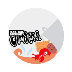 Hope You Brought Crawfish