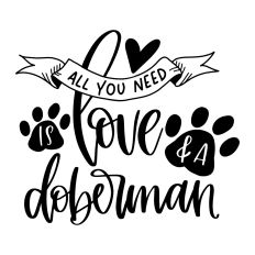 All You Need is Love and a Doberman