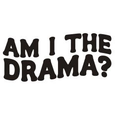 Am I The Drama Retro Wavy Quote. 