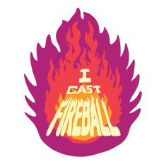 I Cast Fireball Flaming Ball