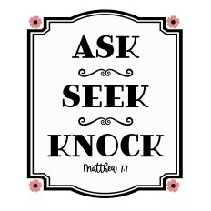 "Ask Seek Knock" – Vintage Inspired Matthew 7:7 Bible Verse Cut File for Silhouette
