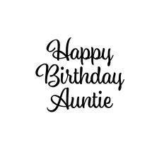Happy Birthday Auntie Svg (British term)