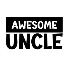 AWESOME UNCLE SVG CUT FILE