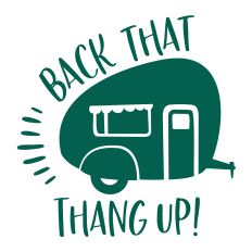 Back that Thang Up SVG Cut File