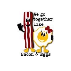 Bacon and Eggs - We go together like Bacon and Eggs Svg Cut File