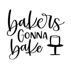 Bakers Gonna Bake