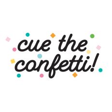 Cue the Confetti!