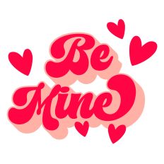 Be Mine Retro Style Layered Quote