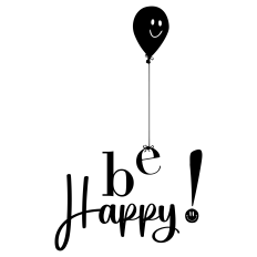 Be Happy Balloon | Positive Quote Cut File