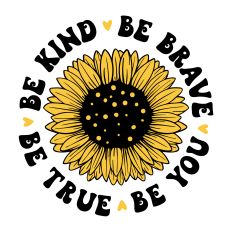 Be Kind Be Brave Be True Be You SVG Quote
