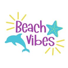 Beach Vibes Phrase with Dolphin Design
