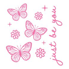 Just be you - Butterflies