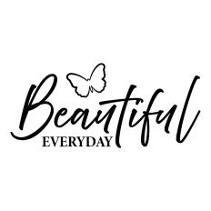 Beautiful everyday - Butterfly
