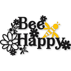 'Bee Happy' phrase w bee and flowers