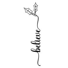 Believe Vertical Holly Word