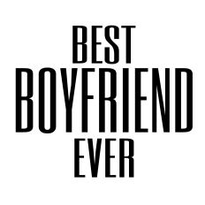 BEST BOYFRIEND EVER SVG