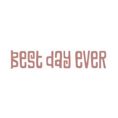 Best Day Ever Words