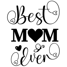 Best Mom Ever – Mother's Day SVG Cut File