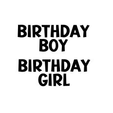 BIRTHDAY BOY BIRTHDAY GIRL SVG