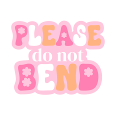 Please Do Not Bend