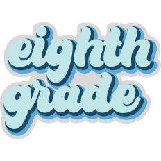 Eighth Grade Sign