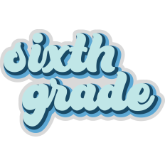 School Sign Sixth Grade