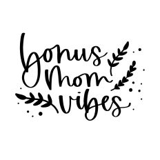 Bonus Mom Vibes 2