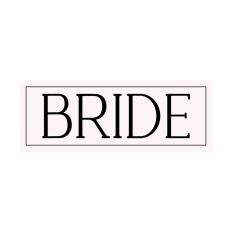 Bride - Bridal Party Role Label