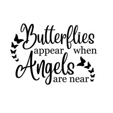 BUTTERFLIES APPEAR WHEN ANGELS ARE NEAR SVG