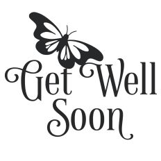 Get Well Soon Butterfly Quote