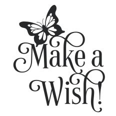 Make a Wish Butterfly Quote