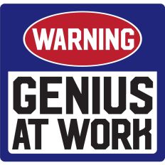 Warning Genius at Work