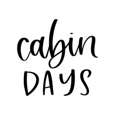 Cabin Days