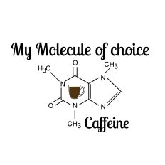 My Molecule of Choice is Caffeine